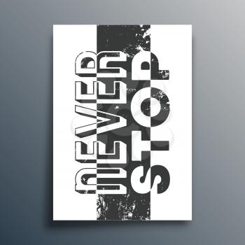 Never stop slogan. Motivational quote poster. Inspirational quotes. Vector illustration.