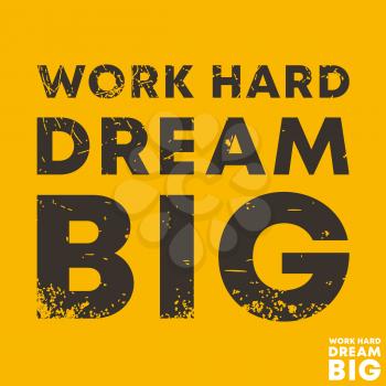 Work hard Dream big - quote motivational square template. Inspirational quotes sticker. Vector illustration.
