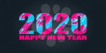 2020 typographic inscription on a black background. Happy New Year 2020. Banner, flyer, Happy New Year. Bright brush strokes