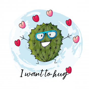 Cute vector illustration. Cartoon image of a cactus. Stylish cactus with glasses. Hearts, love. I want a hug
