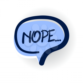 nope, no, reject lettering, cartoon exclusive font label tag expression, sounds illustration with shadow. Comic text sound effects. Vector bubble icon speech phrase. Comics book balloon