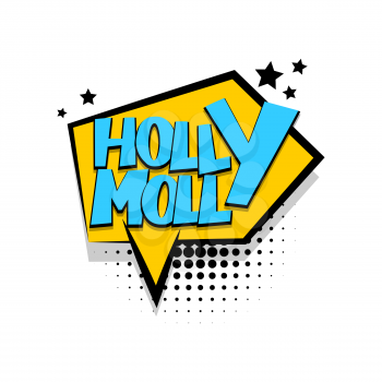 Lettering holly molly. Comics book halftone balloon. Bubble icon speech phrase. Cartoon exclusive font label tag expression. Comic text sound effects dot back. Sounds vector illustration.
