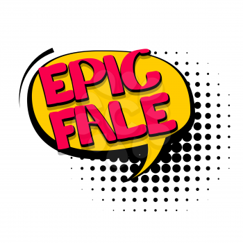 Comics book balloon. Lettering epic fale, oops. Comic text sound effects. Vector bubble icon speech phrase, cartoon exclusive font label tag expression, sounds illustration.