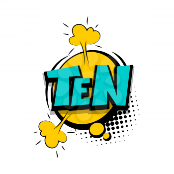 Ten comic funny colorful number, count, school, badge cloud vector pop art style. Colored message bubble speech comic cartoon expression illustration. Comics book background template.
