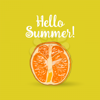 Hello Summer Inscription over orange. Vector orange isolated on yellow background.