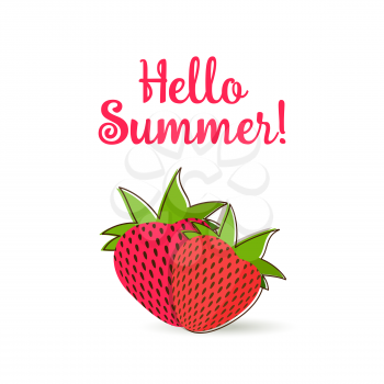 Hello Summer Inscription over strawberry. Vector strawberry isolated on white background.