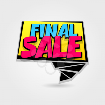 Final sale advertising web label badge. Vector illustration best price and discount. Comic text font. Special offer tag colored paper banner for print. Summer, Spring, Winter sticker rates.
