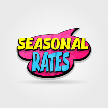 Seasonal rates sale advertising web label badge. Comic text speech bubble. Vector illustration best price and discount. Special offer tag colored paper print banne. Summer, Spring, Winter sticker.