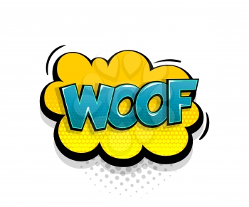 Comic text Woof on speech bubble cartoon pop art style. Colorful halftone speak bubble cloud background. Retro humor chat tag template. Comic text icon sticker.