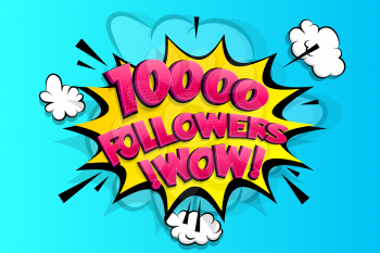 10000 followers thank you for media like. Comic text speech bubble tag. Social subscribe banner follow post. Congratulation advertising card for blog. 10 thousand followers fans. 10k media followers