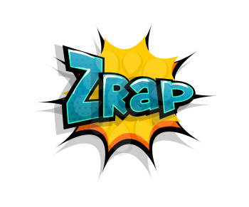 Lettering zrap, zap, boom. Comic text logo sound effects. Vector bubble icon speech phrase, cartoon font label, sounds illustration. Comics book funny text.