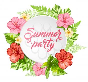 Round banner with pink tropical flowers and green leaves. Summer party lettering.