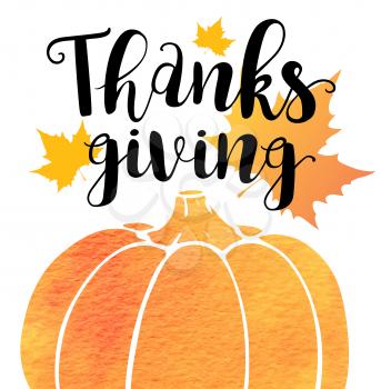 Vector background with orange pumpkin and lettering. Greeting card for Thanksgiving Day. Watercolor silhouette of pumpkin. 