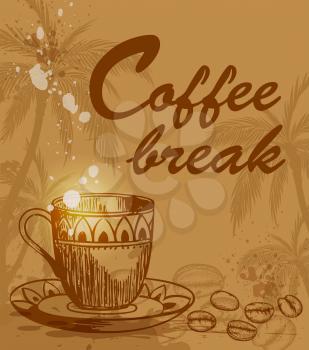 Background with cup of coffee, coffee beans and palm tree. Hand drawn vector illustration in vintage style. Coffee break lettering.