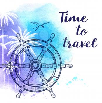 Vintage vector travel background with handwheel and blue watercolor texture. Time to travel lettering