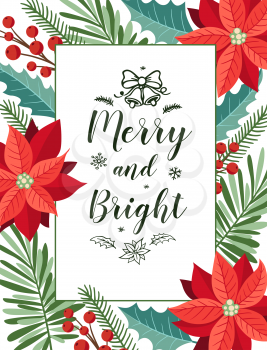 Decorative Christmas greeting card with evergreen plants, red flowers and lettering on a white background. Christmas and New year design.