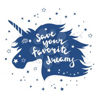 Vintage retro poster with silhouette of magic unicorn and inspiring phrase. Lettering vector illustration isolate on white background. Banner with silhouette unicorn and text save your favorite dreams