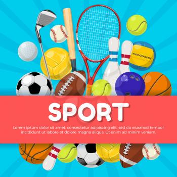 Sport poster design of different equipment on background and place for your text. Vector illustration. Sport equipment for tennis, baseball and football