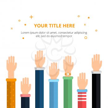 Conceptual poster with different hands in action poses. Vector illustration in flat style. Together human hands up