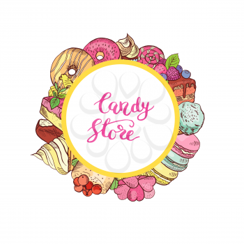 Vector hand drawn colored sweets around circle with place for text. Dessert food sweets composition cake and candy illustration