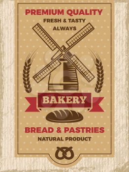 Vintage poster for bakery shop. Template with place for your text. Banner bakery shop with loaf bread and windmill, vector illustration