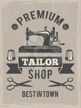 Retro poster for tailor shop. Placard with symbols of textile production. Tailor shop vintage, craft tailoring with machine, vector illustration