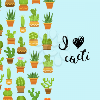 Vector cacti in plant pots illustration. Banner and poster with lettering I love cacti