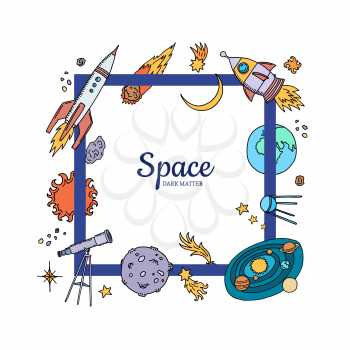 Vector hand drawn space elements flying around frame with place for text illustration