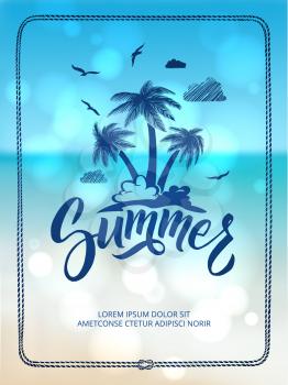 Poster of happy summer time. Postcard decoration with hand drawn letters and words. Vector illustration. Summer holiday travel sea, tropical palm paradise