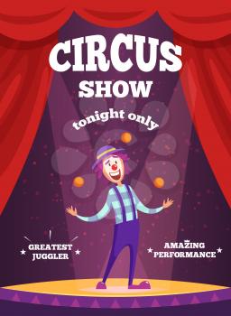 Invitation poster for circus show or magicians performance. Illustration of clown juggle on the scene. Clown performance in circus show, juggler and performer vector
