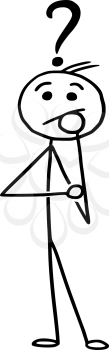 Cartoon vector stickman standing and thinking with question mark above his head