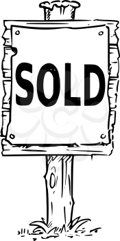 Vector drawing of wooden sign board with business text sold .