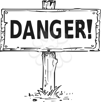 Vector drawing of wooden sign board with exclamation mark and business text danger.