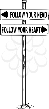Vector drawing of follow your head or heart business decision traffic arrow sign.