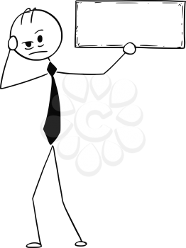 Cartoon stick man drawing conceptual illustration of depressed or tired businessman holding empty or blank sign. Business concept of exhaustion and tiredness.