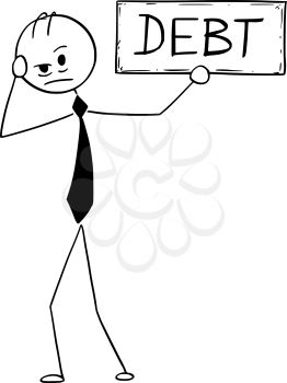Cartoon stick man drawing conceptual illustration of depressed or tired businessman holding debt text sign.