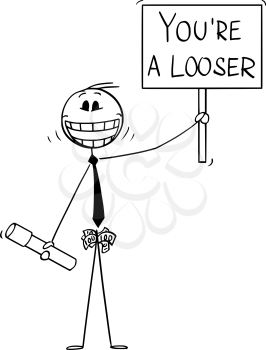 Vector cartoon of crazy smiling man with university education diploma or degree, pockets full of money and holding you are looser sign.