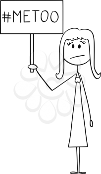 Cartoon stick drawing conceptual illustration of woman holding Me Too or Metoo movement sign