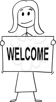 Cartoon stick man drawing conceptual illustration of woman or businesswoman holding large sign with welcome text.