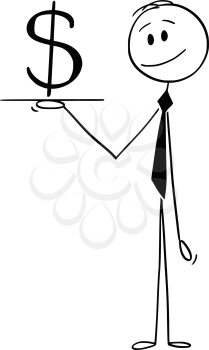 Cartoon stick drawing conceptual illustration of waiter or businessman holding tray or salver and offering dollar currency symbol or sign.