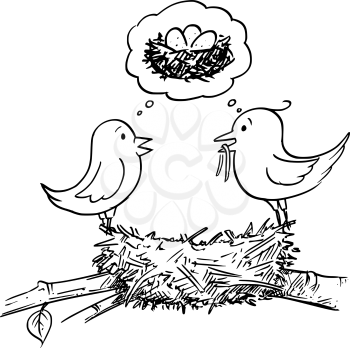 Vector cartoon drawing conceptual illustration of couple of male and female birds building nest and thinking together about lying eggs and having babies.