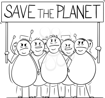 Vector cartoon stick figure drawing conceptual illustration of group of angry overweight or fat men or people on demonstration demonstrating with Save the Planet sign. Concept of consumerism and sustainability.