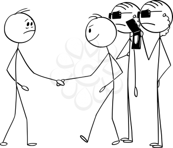Vector cartoon stick figure drawing conceptual illustration of man shaking hands with businessman with secret agents behind. Government interfering business concept.