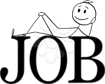 Cartoon stick figure drawing conceptual illustration of happy and positive man lying on big letters or text saying job. Work or employment concept.