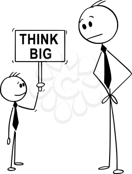Cartoon stick drawing conceptual illustration of businessman looking at confident small boy holding think big sign. Business concept of creativity and motivation.