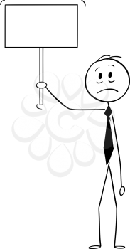 Cartoon stick drawing conceptual illustration of sad and depressed man, banker or businessman holding empty sign ready for your text in his hand.