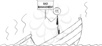 Cartoon stick drawing conceptual illustration of businessman manager standing depressed on sinking boat with bad management sign. Metaphor of failure.