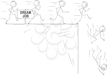 Cartoon stick drawing conceptual illustration of people to get their dream job and disillusion when they finally meet the reality. Metaphorical illustration of line of enthusiastic men running and finally falling down from the cliff.