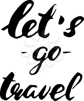 Hand lettering motivational phrase 'Let's go!' Ink painted modern calligraphy style. Vector hand typography. Isolated on white.