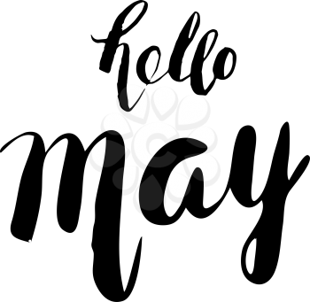 hello May. Handwritten lettering. Modern Calligraphy for calendars, postcards etc